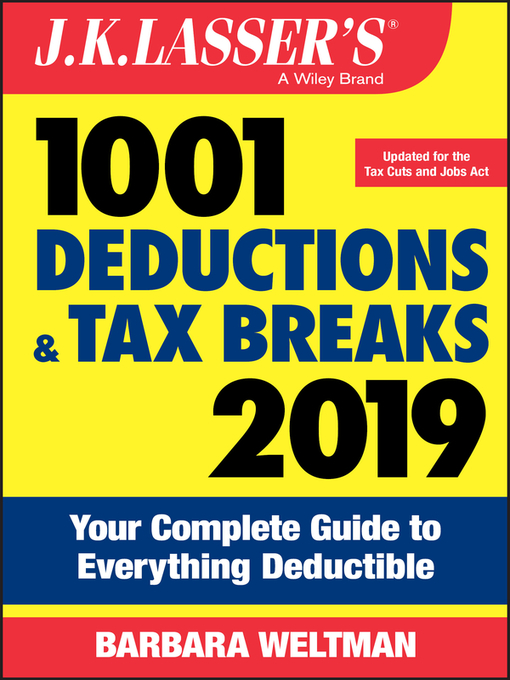 Title details for J.K. Lasser's 1001 Deductions and Tax Breaks 2019 by Barbara Weltman - Available